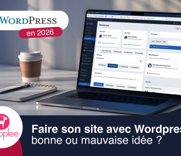 Créer un site internet professionnel avec WordPress en 2026 : avantages, limites et conseils de l’agence web Wooplee à Besançon